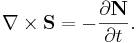 ~\nabla \times {\mathbf  {S}}=-{\frac  {\partial {\mathbf  {N}}}{\partial t}}.