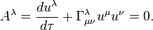 ~A^{\lambda }={\frac  {du^{\lambda }}{d\tau }}+\Gamma _{{\mu \nu }}^{\lambda }u^{\mu }u^{\nu }=0.