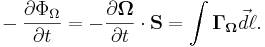 ~ - \frac{\partial \Phi_{\Omega}}{\partial t} = - \frac{\partial \mathbf{\Omega} }{\partial t} \cdot \mathbf{S} = \int \mathbf{\Gamma_{\Omega}}\vec d\ell.