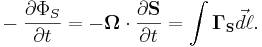 ~ - \frac{\partial \Phi_{S}}{\partial t} = - \mathbf{\Omega}\cdot  \frac{\partial \mathbf{S} }{\partial t} = \int \mathbf{\Gamma_{S}}\vec d\ell.