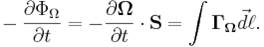 ~ - \frac{\partial \Phi_{\Omega}}{\partial t} = - \frac{\partial \mathbf{\Omega} }{\partial t} \cdot \mathbf{S} = \int \mathbf{\Gamma_{\Omega}}\vec d\ell.