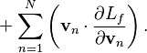 ~+\sum _{{n=1}}^{N}\left({\mathbf v}_{n}\cdot {\frac {\partial L_{f}}{\partial {\mathbf v}_{n}}}\right).