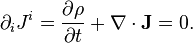 ~\partial _{{i}}J^{i}={\frac  {\partial \rho }{\partial t}}+\nabla \cdot {\mathbf  {J}}=0.