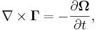 ~ \nabla \times \mathbf{\Gamma } = - \frac{\partial \mathbf{\Omega} } {\partial t} ,