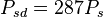 ~P_{{sd}}=287P_{s}
