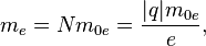 ~ m_e = N m_{0e} = \frac { |q| m_{0e}}{e},