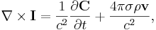 ~\nabla \times \mathbf{ I} =  \frac {1 }{c^2}\frac{\partial \mathbf{ C}}{\partial t}+\frac {4 \pi \sigma \rho \mathbf{ v}}{c^2},