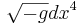 ~ \sqrt {-g}dx^4
