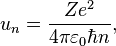  ~u_n = \frac{Z e^2}{4 \pi \varepsilon_{0} \hbar n},