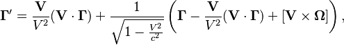 {\mathbf  {\Gamma }}^{\prime }={\frac  {{\mathbf  {V}}}{V^{2}}}({\mathbf  {V}}\cdot {\mathbf  {\Gamma }})+{\frac  {1}{{\sqrt  {1-{V^{2} \over c^{2}}}}}}\left({\mathbf  {\Gamma }}-{\frac  {{\mathbf  {V}}}{V^{2}}}({\mathbf  {V}}\cdot {\mathbf  {\Gamma }})+[{\mathbf  {V}}\times {\mathbf  {\Omega }}]\right),