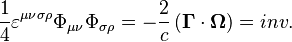 {\frac  {1}{4}}\varepsilon ^{{\mu \nu \sigma \rho }}\Phi _{{\mu \nu }}\Phi _{{\sigma \rho }}=-{\frac  {2}{c}}\left({\mathbf  {\Gamma }}\cdot {\mathbf  {\Omega }}\right)=inv.