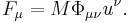 ~ F_\mu = M \Phi_{\mu \nu} u^\nu.