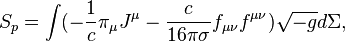 ~S_{p}=\int (-{\frac  {1}{c}}\pi _{\mu }J^{\mu }-{\frac  {c}{16\pi \sigma }}f_{{\mu \nu }}f^{{\mu \nu }}){\sqrt  {-g}}d\Sigma ,