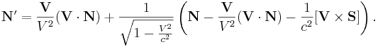{\mathbf  {N}}^{\prime }={\frac  {{\mathbf  {V}}}{V^{2}}}({\mathbf  {V}}\cdot {\mathbf  {N}})+{\frac  {1}{{\sqrt  {1-{V^{2} \over c^{2}}}}}}\left({\mathbf  {N}}-{\frac  {{\mathbf  {V}}}{V^{2}}}({\mathbf  {V}}\cdot {\mathbf  {N}})-{\frac  {1}{c^{2}}}[{\mathbf  {V}}\times {\mathbf  {S}}]\right).