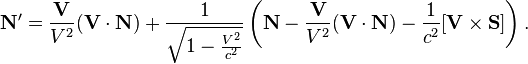  \mathbf {N }^\prime = \frac {\mathbf {V}}{V^2} (\mathbf {V}\cdot  \mathbf {N }) + \frac {1}{\sqrt{1 - {V^2 \over c^2}}} \left(\mathbf {N }-\frac {\mathbf {V}}{V^2} (\mathbf {V}\cdot  \mathbf {N }) - \frac {1}{ c^2} [\mathbf {V} \times \mathbf {S}] \right). 