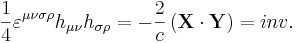 \frac {1}{4} \varepsilon^{\mu \nu \sigma \rho}h_{\mu \nu} h_{\sigma \rho} = - \frac {2}{ c } \left( \mathbf X \cdot \mathbf {Y} \right) = inv.
