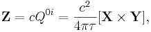~ \mathbf {Z}=c Q^{0i} = \frac {c^2}{4 \pi \tau }[\mathbf {X}\times \mathbf { Y }],