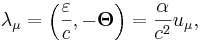 ~ \lambda_\mu = \left( \frac {\varepsilon }{ c}, - \mathbf{\Theta } \right) = \frac {\alpha }{c^2} u_\mu ,