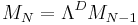 ~M_{N}=\Lambda ^{D}M_{{N-1}}