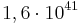 1,6\cdot 10^{{41}}