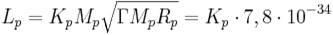 L_p = K_p M_p \sqrt { \Gamma M_p R_p} = K_p \cdot 7,8 \cdot 10^{-34}