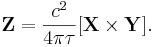 ~\mathbf{Z} = \frac{ c^2 }{4 \pi \tau }[\mathbf{X}\times \mathbf{Y}].