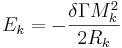 E_{k} = - \frac {\delta \Gamma M^2_k}{2R_k}