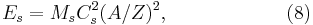 E_s=M_{s} C^2_{s} (A/Z)^2, \qquad\qquad\qquad (8)