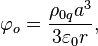 ~\varphi _{o}={\frac  {\rho _{{0q}}a^{3}}{3\varepsilon _{0}r}},