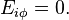 ~E_{{i\phi }}=0.