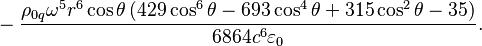 ~-{\frac  {\rho _{{0q}}\omega ^{5}r^{6}\cos \theta \left(429\cos ^{6}\theta -693\cos ^{4}\theta +315\cos ^{2}\theta -35\right)}{6864c^{6}\varepsilon _{0}}}.