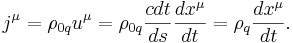 ~j^{\mu }=\rho _{{0q}}u^{\mu }=\rho _{{0q}}{\frac  {cdt}{ds}}{\frac  {dx^{\mu }}{dt}}=\rho _{{q}}{\frac  {dx^{\mu }}{dt}}.