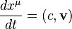  ~ \frac {dx^\mu }{dt}=(c, \mathbf{v}  ) 