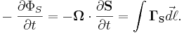 ~ - \frac{\partial \Phi_{S}}{\partial t} = - \mathbf{\Omega}\cdot  \frac{\partial \mathbf{S} }{\partial t} = \int \mathbf{\Gamma_{S}}\vec d\ell.