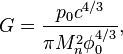 ~G={\frac  {p_{0}c^{{4/3}}}{\pi M_{n}^{2}\phi _{0}^{{4/3}}}},