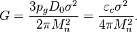 ~G={\frac  {3p_{g}D_{0}\sigma ^{2}}{2\pi M_{n}^{2}}}={\frac  {\varepsilon _{c}\sigma ^{2}}{4\pi M_{n}^{2}}}.