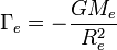 ~\Gamma _{e}=-{\frac  {GM_{e}}{R_{e}^{2}}}