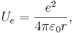 U_{e}=\frac{e^2}{4\pi \varepsilon_0 r},