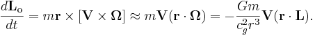 ~\frac{d\mathbf{ L_o} } {dt}=m \mathbf{r} \times [\mathbf{V}  \times  \mathbf{\Omega}] \approx m \mathbf{V} (\mathbf{r}\cdot  \mathbf{\Omega} ) =-\frac{ G m} { c^2_{g} r^3 }\mathbf{V}(\mathbf{r}\cdot  \mathbf{L} ).