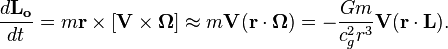~\frac{d\mathbf{ L_o} } {dt}=m \mathbf{r} \times [\mathbf{V}  \times  \mathbf{\Omega}] \approx m \mathbf{V} (\mathbf{r}\cdot  \mathbf{\Omega} ) =-\frac{ G m} { c^2_{g} r^3 }\mathbf{V}(\mathbf{r}\cdot  \mathbf{L} ).  