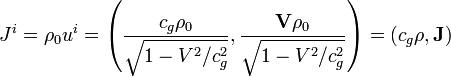~J^i = \rho_{0} u^i = \left(\frac { c_{g}\rho_{0}}{\sqrt{1-V^2/ c^2_{g}}} , \frac {\mathbf{V} \rho_{0}}{\sqrt{1-V^2/ c^2_{g}}} \right)=( c_{g}\rho , \mathbf{J}) 