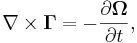 ~ \nabla \times \mathbf{\Gamma } = - \frac{\partial \mathbf{\Omega}} {\partial t} ,