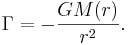 ~ \Gamma = -\frac { G M (r) }{ r^2 }.
