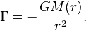 ~ \Gamma = -\frac { G M (r) }{ r^2 }. 
