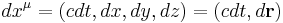 ~ dx^\mu=(c{}dt,dx,dy,dz)=(cdt, d\mathbf{r} )