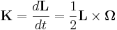 \mathbf {K} = \frac{d \mathbf {L} } {dt}=\frac{1}{2} \mathbf {L}  \times \mathbf {\Omega}