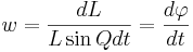 w=  \frac{dL} {L \sin Q dt} = \frac{d\varphi} {dt}