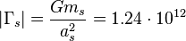 ~ |\Gamma_s| = \frac { G m_s }{a^2_s }= 1.24 \cdot 10^{12}