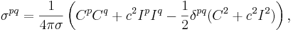 ~ \sigma^{p q} = \frac {1}{4 \pi \sigma } \left(  C^p C^q + c^2 I^p I^q - \frac {1}{2} \delta^{pq} (C^2 + c^2 I^2 ) \right) ,