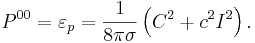 ~ P^{00} = \varepsilon_p = \frac{1}{8 \pi \sigma }\left(C^2+ c^2 I^2 \right).